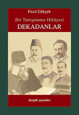 Bir Tartışmanın Hikayesi Dekadanlar - 1