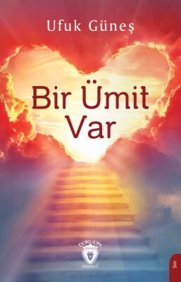 Bir Ümit Var - Dorlion Yayınları