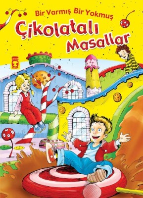 Bir Varmış Bir Yokmuş Çikolatalı Masallar (Fleksi Cilt) - Timaş Çocuk