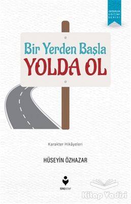 Bir Yerden Başla Yolda Ol - 1