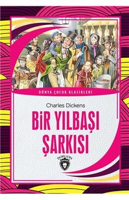 Bir Yılbaşı Şarkısı Dünya Çocuk Klasikleri 7 12 Yaş - Dorlion Yayınları