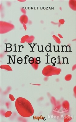 Bir Yudum Nefes İçin - Sayfa 6 Yayınları