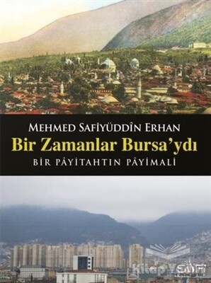 Bir Zamanlar Bursa'ydı - Sufi Kitap