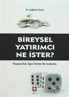 Bireysel Yatırımcı Ne İster? - Ekin Yayınevi