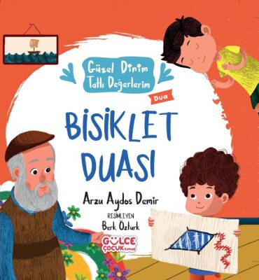 Bisiklet Duası - Güzel Dinim Tatlı Değerlerim - Gülce Çocuk