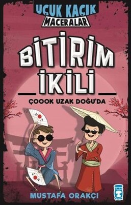 Bitirim İkili Çoook Uzak Doğu'da - Uçuk Kaçık Maceralar - Timaş Çocuk