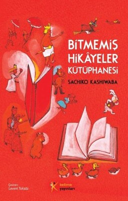 Bitmemiş Hikayeler Kütüphanesi - Kelime Yayınları