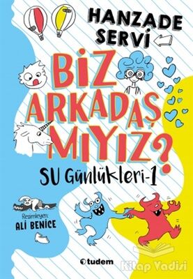 Biz Arkadaş mıyız? - Su Günlükleri 1 - 1