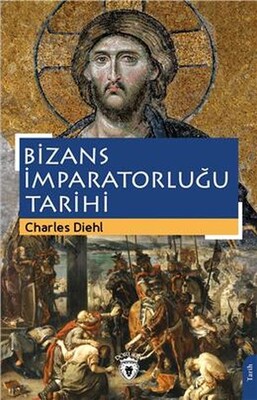 Bizans İmparatorluğu Tarihi - Dorlion Yayınları