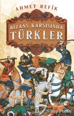 Bizans Karşınsında Türkler - 1