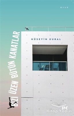 Bizi Üzen Bütün Kanatlar - Profil Kitap