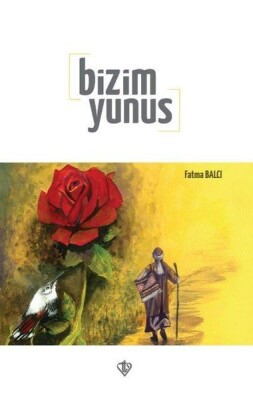 Bizim Yunus - Türkiye Diyanet Vakfı Yayınları