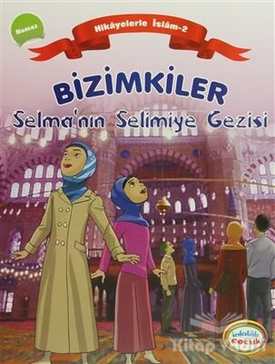 Bizimkiler Selma’nın Selimiye Gezisi - 1