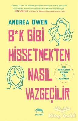 B*k Gibi Hissetmekten Nasıl Vazgeçilir? - Yabancı Yayınları