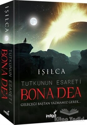 Bona Dea - Tutkunun Esareti - İndigo Kitap