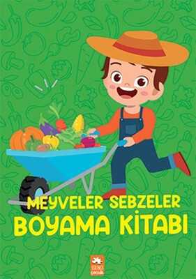 Boyama Kitabı - Meyveler Sebzeler - Eksik Parça Yayınları