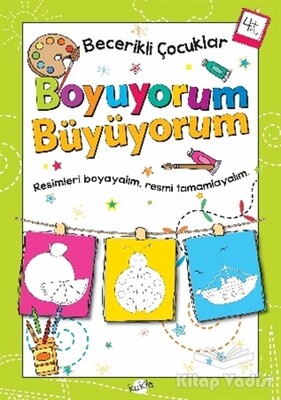 Boyuyorum Büyüyorum 4 Yaş - Becerikli Çocuklar - Kukla Yayınları