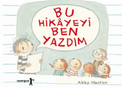 Bu Hikayeyi Ben Yazdım - Uyurgezer Yayıncılık