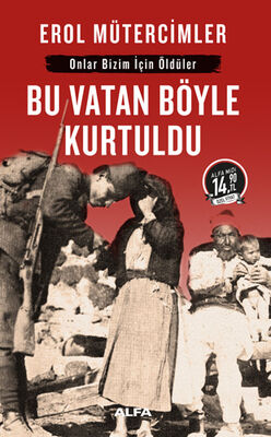 Bu Vatan Böyle Kurtuldu (Midi Boy) - 1