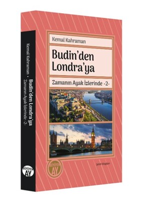 Budin’den Londra’ya Zamanın Ayak İzlerinde -2 - Büyüyen Ay Yayınları