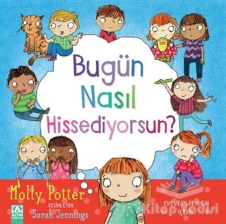 Bugün Nasıl Hissediyorsun? - Altın Kitaplar Yayınevi