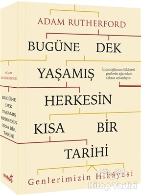 Bugüne Dek Yaşamış Herkesin Kısa Bir Tarihi (Genlerimizin Hikayesi) - İndigo Kitap