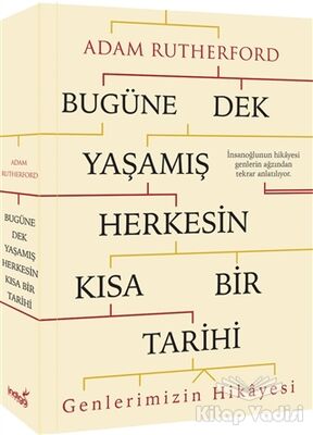 Bugüne Dek Yaşamış Herkesin Kısa Bir Tarihi (Genlerimizin Hikayesi) - 1