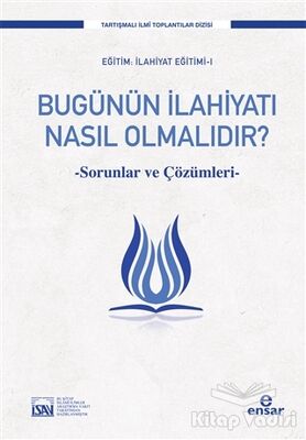 Bugünün İlahiyatı Nasıl Olmalıdır? - 1