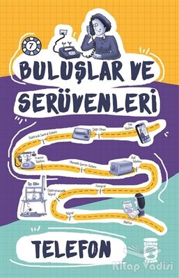 Buluşlar ve Serüvenleri - Telefon - 1