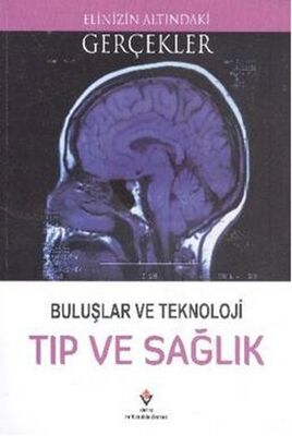 Buluşlar ve Teknoloji - Tıp ve Sağlık - 1