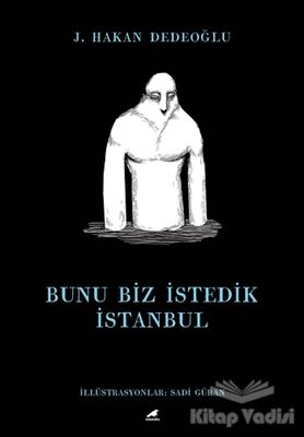 Bunu Biz İstedik İstanbul - 1