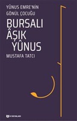 Bursalı Aşık Yunus - Yunus Emrenin Gönül Çocuğu - 1