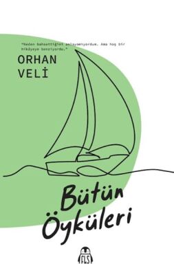 Bütün Öyküleri - Orhan Veli - 1