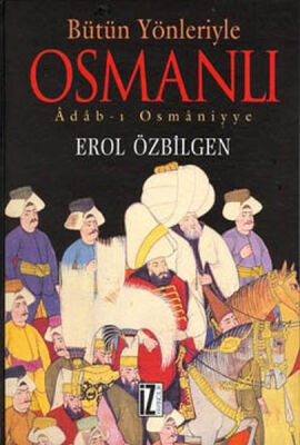 Bütün Yönleriyle Osmanlı Adab-ı Osmaniyye (Ciltli) - 1