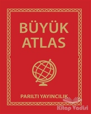 Büyük Atlas (Ciltli) - Parıltı Yayınları