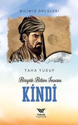 Büyük Bilim İnsanı Kindi - Yüksel Yayıncılık