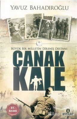 Büyük Bir Milletin Direniş Destanı Çanakkale - 1