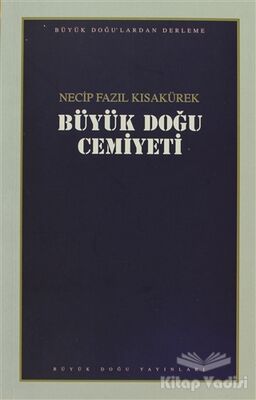 Büyük Doğu Cemiyeti : 107 - Necip Fazıl Bütün Eserleri - 1