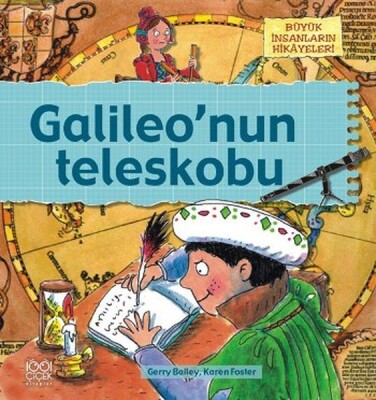 Büyük İnsanların Hikayeleri - Galileonun Teleskobu - 1001 Çiçek Kitaplar