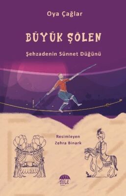 Büyük Şenlik (Şehzadenin Sünnet Düğünü) - 1