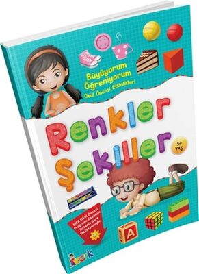 Büyüyorum Öğreniyorum Okul Öncesi Etkinlikleri Renkler Şekiller - 1