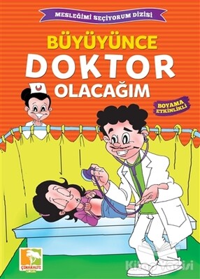 Büyüyünce Doktor Olacağım - Çınaraltı Yayınları