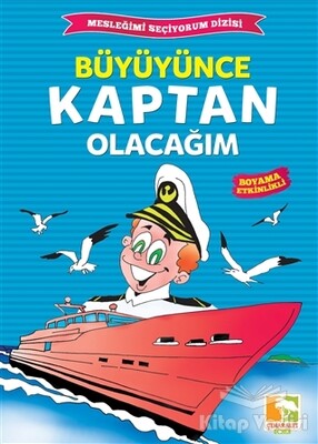 Büyüyünce Kaptan Olacağım - Çınaraltı Yayınları