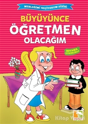 Büyüyünce Öğretmen Olacağım - Çınaraltı Yayınları