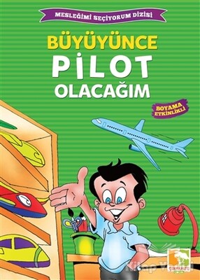 Büyüyünce Pilot Olacağım - Çınaraltı Yayınları