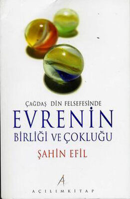 Çağdaş Din Felsefesinde Evrenin Birliği ve Çokluğu - 1