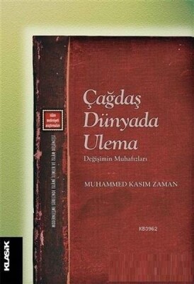 Çağdaş Dünyada Ulema - Klasik Yayınları