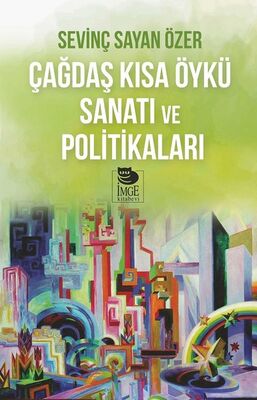 Çağdaş Kısa Öykü Sanatı Ve Politikaları - 1