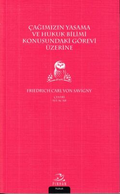 Çağımızın Yasama ve Hukuk Bilimi Konusundaki Görevi Üzerine - 1