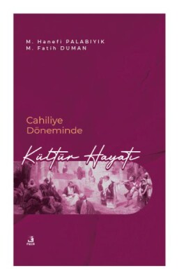 Cahiliye Döneminde Kültür Hayatı - Fecr Yayınları